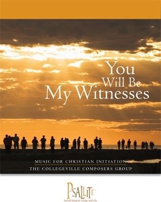 You Will Be My Witnesses -  The Collegeville Composers Group