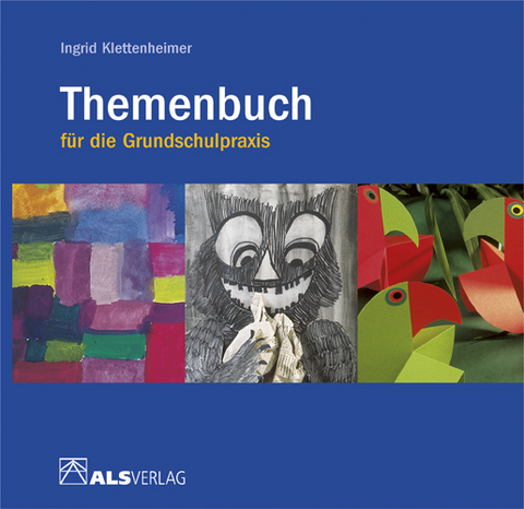 Themenbuch für die Grundschulpraxis - Ingrid Klettenheimer