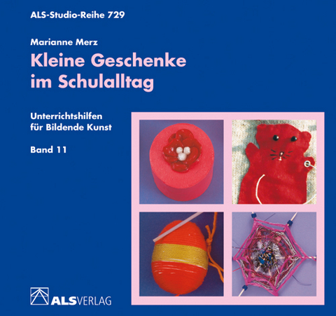 Kleine Geschenke im Schulalltag - Marianne Merz