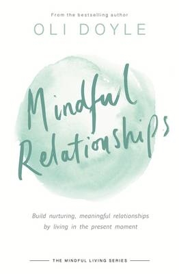 Mindful Relationships -  Oli Doyle