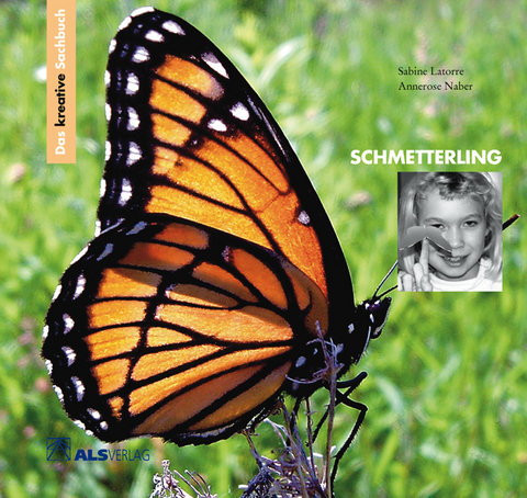 Das kreative Sachbuch "Schmetterling" - Sabine Latorre, Annerose Naber