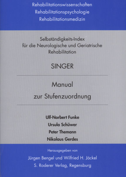 Selbständigkeits-Index für die neurologische und geriatrische Rehabilitation SINGER - Ulf-Norbert Funke, Ursula Schüwer, Themann Peter, Nikolaus Gerdes