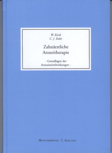 Zahnärztliche Arzneitherapie - W Kirch, C J Estler