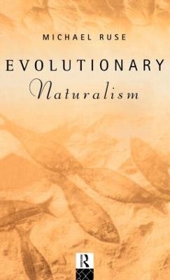 Evolutionary Naturalism - Michael Ruse