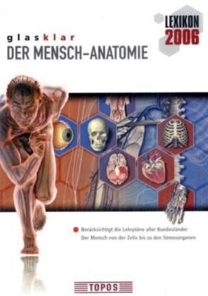 Glasklar Lexikon 2006 - Der Mensch Anatomie