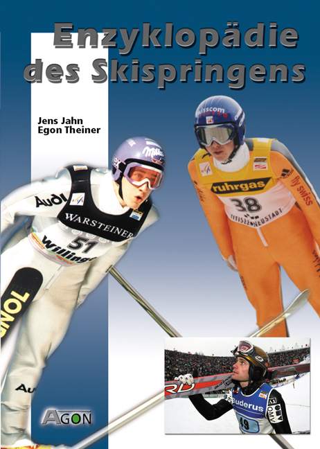 Enzyklopädie des Skispringens - Egon Theiner, Jens Jahn