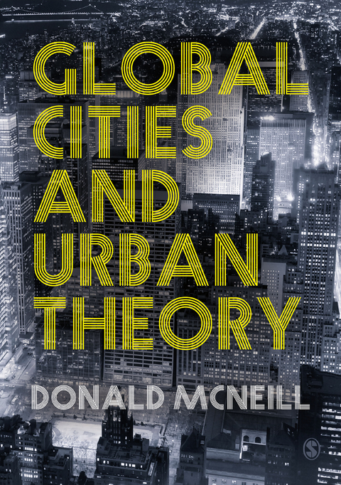 Global Cities and Urban Theory -  Donald McNeill