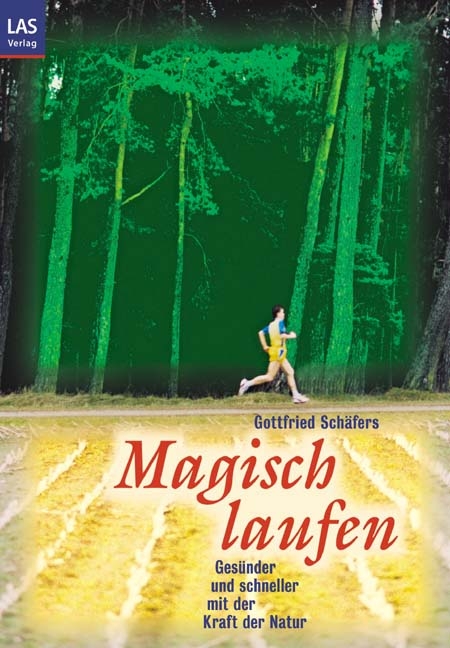 Magisch Laufen - Gottfried Schäfers