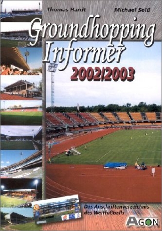 Groundhopping Informer 2003 - Michael Seiss, Thomas Hardt