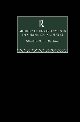 Mountain Environments in Changing Climates - 