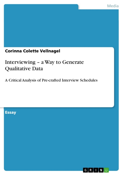 Interviewing - A Way to Generate Qualitative Data - Corinna Colette Vellnagel