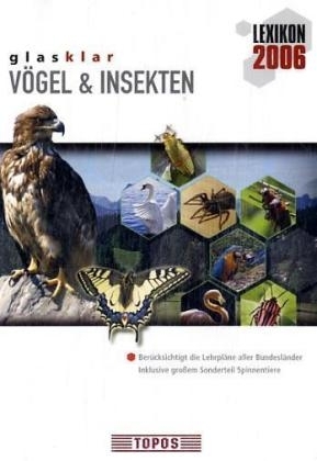 Glasklar Lexikon 2006 - Vögel und Insekten