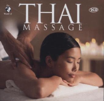 The World of Thai Massage, 2 Audio-CDs -  Various
