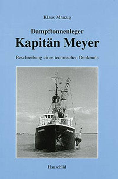 Dampftonnenleger Kapitän Meyer - Klaus Manzig