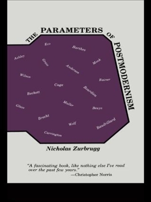 The Parameters of Postmodernism - Nicholas Zurbrugg