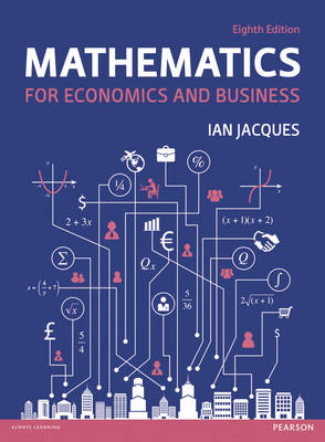 Mathematics for Economics and Business - Ian Jacques