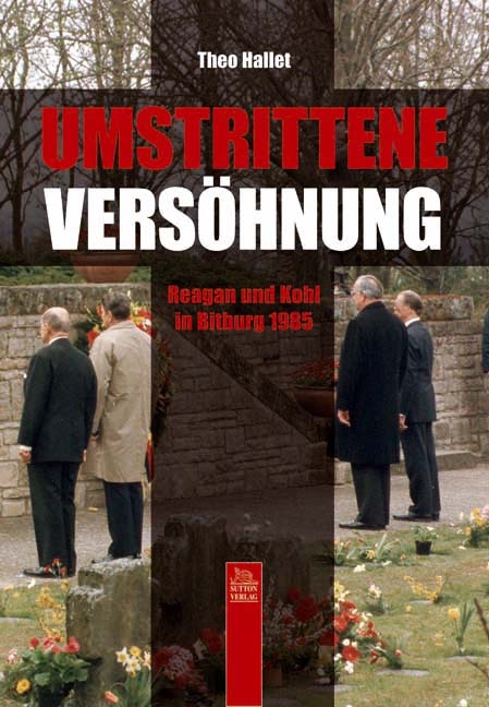 Umstrittene Versöhnung - Theo Hallet