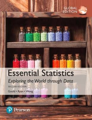 Essential Statistics, Global Edition -  Robert N. Gould,  Colleen Ryan,  Rebecca Wong