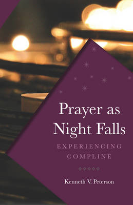 Prayer as Night Falls - Kenneth V. Peterson