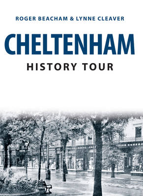 Cheltenham History Tour -  Roger Beacham,  Lynne Cleaver