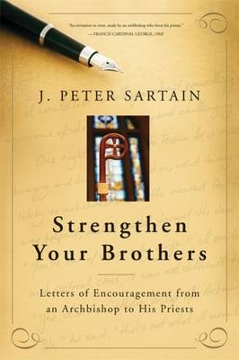 Strengthen Your Brothers - J. Peter Sartain