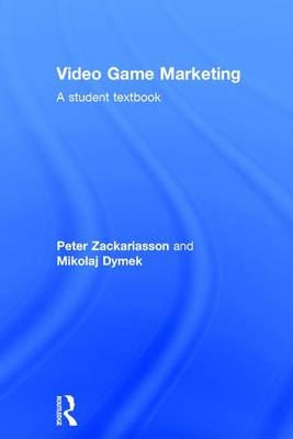 Video Game Marketing -  Mikolaj Dymek,  Peter Zackariasson