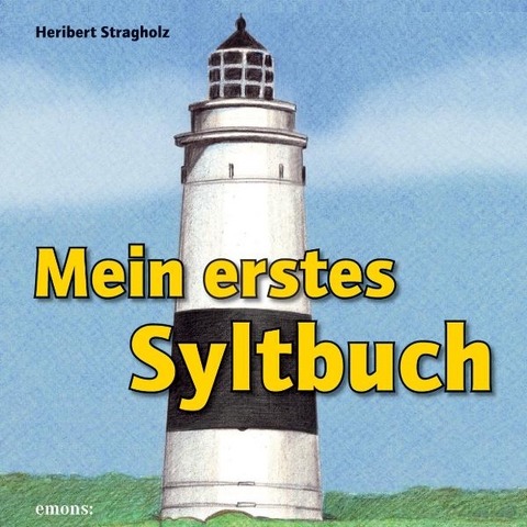 Mein erstes Syltbuch - Heribert Stragholz