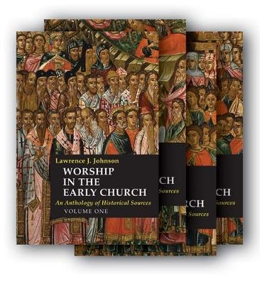 Worship in the Early Church - Lawrence J. Johnson