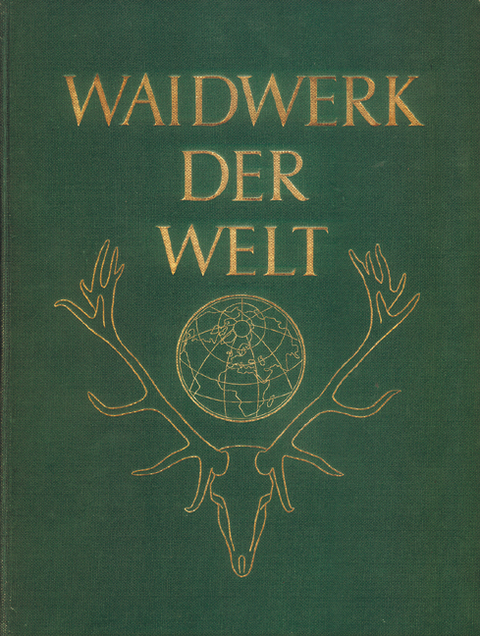 Waidwerk der Welt