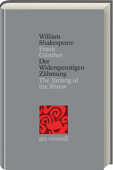 Der Widerspenstigen Zähmung /The Taming of the Shrew (Shakespeare Gesamtausgabe, Band 13) - zweisprachige Ausgabe - William Shakespeare