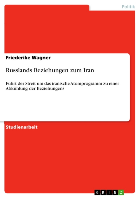 Russlands Beziehungen Zum Iran - Friederike Wagner