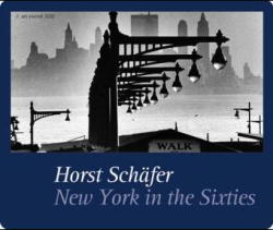 New York in the Sixties 2002 - Horst Schäfer