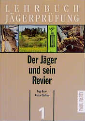 Lehrbuch Jägerprüfung - Sepp Bauer, Günter Claussen