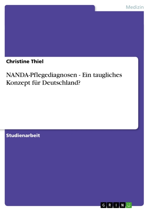 Nanda-Pflegediagnosen - Ein Taugliches Konzept Fur Deutschland? - Christine Thiel