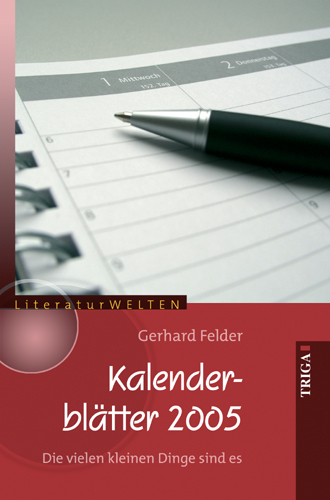 Kalenderblätter 2005 - Gerhard Felder