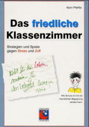 Das friedliche Klassenzimmer - Karin Pfeiffer