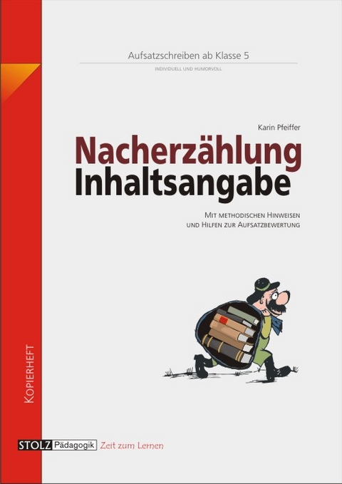 Nacherzählung und Inhaltsangabe - Karin Pfeiffer