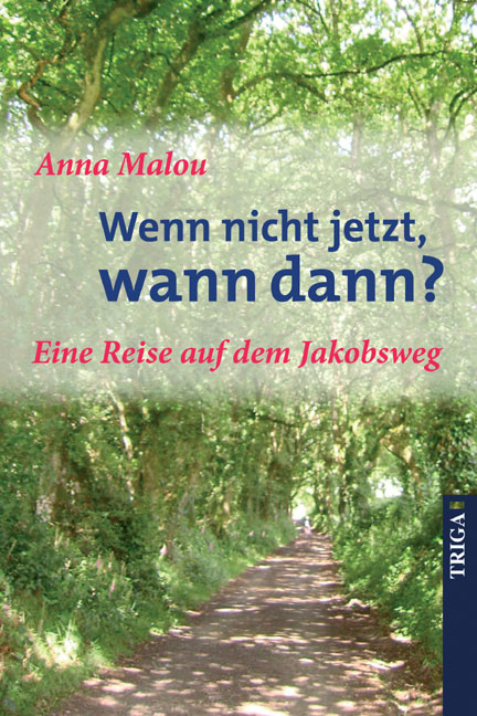 Wenn nicht jetzt, wann dann? - Anna Malou