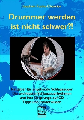 Drummer werden ist nicht schwer?! - Joachim Fuchs-Charrier