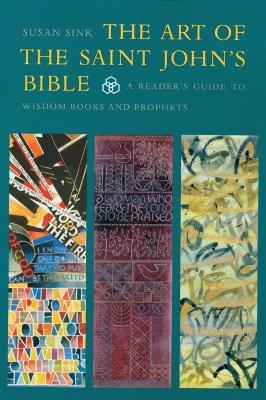 The Art of The Saint John�s Bible - Susan Sink