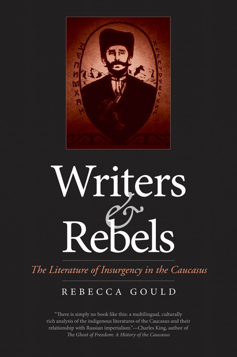 Writers and Rebels -  Gould Rebecca Gould