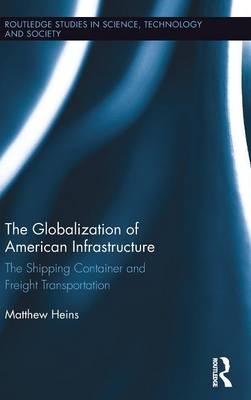 Globalization of American Infrastructure -  Matthew Heins