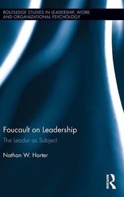 Foucault on Leadership -  Nathan Harter