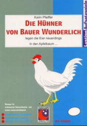 Die Hühner von Bauer Wunderlich - Karin Pfeiffer