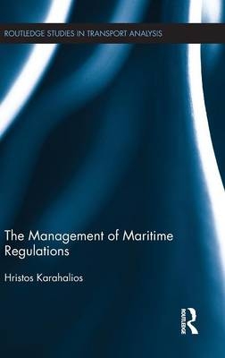 The Management of Maritime Regulations -  Hristos Karahalios