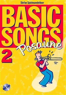 Basic Songs 2 / Basic Songs 2 Posaune in C - Stefan Spielmannleitner