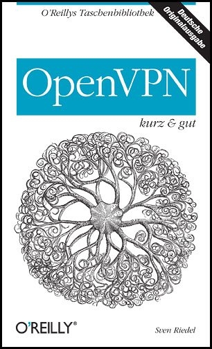 OpenVPN - kurz & gut - Sven Riedel