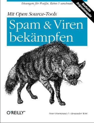 Mit Open Source-Tools Spam & Viren bekämpfen - Alexander Wirt Eisentraut  Peter