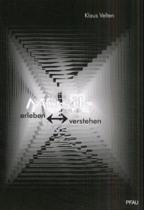 Musik erleben - Musik verstehen - Klaus Velten