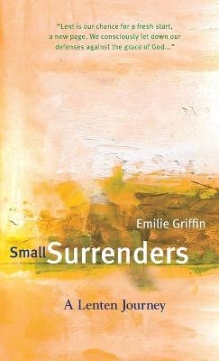 Small Surrenders - Emilie Griffin